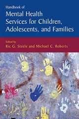 9780306485602-0306485605-Handbook of Mental Health Services for Children, Adolescents, and Families (Issues in Clinical Child Psychology)