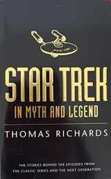 9780752816456-0752816454-Star Trek in Myths and Legends: The Stories Behind the Episodes from the Classic Series and the Next Generations (Star Trek)