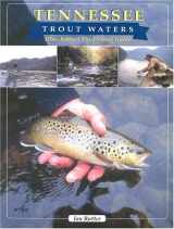 9781571882943-1571882944-Tennessee Trout Waters: Blue-Ribbon Fly-Fishing Guide