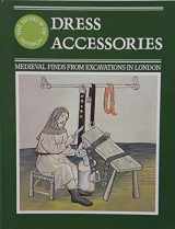 9780112904441-0112904440-Dress Accessories: Medieval Finds from Excavations in London