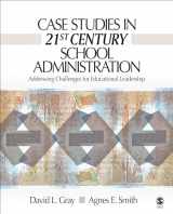 9781412927536-1412927536-Case Studies in 21st Century School Administration: Addressing Challenges for Educational Leadership