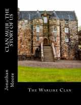 9781536917543-1536917540-Clan Muir : The Story of Us: The Warlike Clan