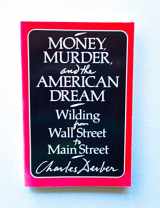 9780571198054-0571198058-Money, Murder, and the American Dream: Wilding from Wall Street to Main Street