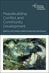 9781447359333-144735933X-Peacebuilding, Conflict and Community Development (Rethinking Community Development)