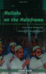 9780226056777-0226056775-Mullahs on the Mainframe: Islam and Modernity among the Daudi Bohras