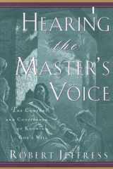 9781578565641-1578565642-Hearing the Master's Voice: The Comfort and Confidence of Knowing God's Will