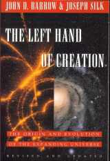 9780195086768-0195086767-The Left Hand of Creation: The Origin and Evolution of the Expanding Universe