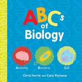 9781492671145-1492671142-ABCs of Biology: An ABC Board Book of First Biology Words from the #1 Science Author for Kids (STEM and Science Gifts for Kids) (Baby University)