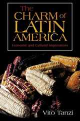 9781440183843-1440183848-The Charm of Latin America: Economic and Cultural Impressions