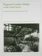 9780884022237-0884022234-Regional Garden Design in the United States (Dumbarton Oaks Colloquium on the History of Landscape Architecture)
