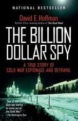 9780345805973-0345805976-The Billion Dollar Spy: A True Story of Cold War Espionage and Betrayal