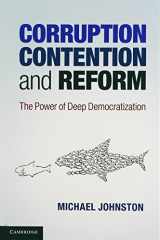 9781107034747-1107034744-Corruption, Contention, and Reform: The Power of Deep Democratization