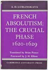 9780521071178-0521071178-French Absolutism: The Crucial Phase, 1620–1629