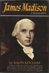 9780025629400-0025629409-James Madison: A Biography