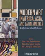 9781444332308-1444332309-Modern Art in Africa, Asia and Latin America: An Introduction to Global Modernisms