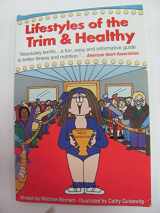 9780962950292-0962950297-Lifestyles of the Trim & Healthy