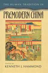 9780842029599-0842029591-The Human Tradition in Premodern China (The Human Tradition around the World series)