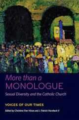 9780823256587-0823256588-More than a Monologue: Sexual Diversity and the Catholic Church: Voices of Our Times (Catholic Practice in North America)