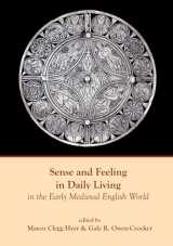 9781789621440-1789621445-Sense and Feeling in Daily Living in the Early Medieval English World (Exeter Studies in Medieval Europe)