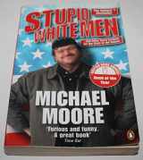 9780141011905-0141011904-Stupid White Men: ...and Other Sorry Excuses for the State of the Nation