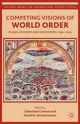 9781137015235-1137015233-Competing Visions of World Order: Global Moments and Movements, 1880s-1930s (Palgrave Macmillan Transnational History Series)