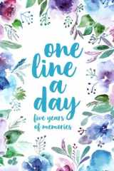 9781984014115-1984014110-One Line A Day: Five Years of Memories, Floral Watercolor, 6x9 Diary, Dated and Lined Book