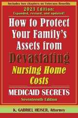 9781941123171-1941123171-How to Protect Your Family's Assets from Devastating Nursing Home Costs: (17th ed.)
