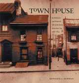 9781469633527-1469633523-Town House: Architecture and Material Life in the Early American City, 1780-1830 (Published by the Omohundro Institute of Early American History and Culture and the University of North Carolina Press)