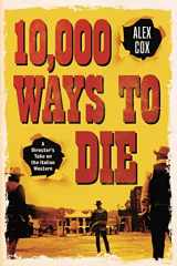 9780857303387-0857303384-10,000 Ways to Die: A Director's Take on the Italian Western