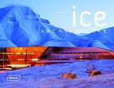 9783938780596-3938780592-Ice Architecture (English, German, French and Spanish Edition)