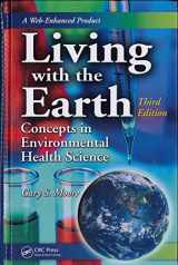 9780849379987-0849379989-Living with the Earth: Concepts in Environmental Health Science