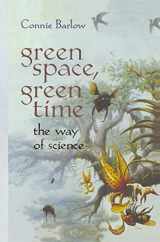 9781461268642-1461268648-Green Space, Green Time: The Way of Science