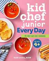 9781638073284-1638073287-Kid Chef Junior Every Day: My First Easy Kids' Cookbook