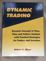 9780934380836-093438083X-Dynamic Trading: Dynamic Concepts in Time, Price & Pattern Analysis With Practical Strategies for Traders & Investors