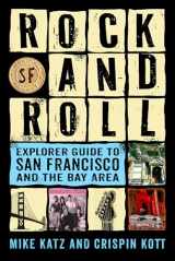 9781493041732-1493041738-Rock and Roll Explorer Guide to San Francisco and the Bay Area