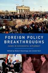 9780190226121-0190226129-Foreign Policy Breakthroughs: Cases in Successful Diplomacy
