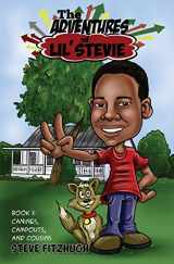 9780991983919-0991983912-The Adventures of Lil' Stevie Book 1: Canines, Campouts, and Cousins