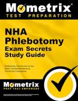 9781516709830-1516709837-NHA Phlebotomy Exam Secrets Study Guide: Phlebotomy Test Review for the NHA's Certified Phlebotomy Technician Examination