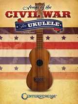 9781574242775-1574242776-Songs of the Civil War for Ukulele