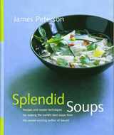 9780471391364-0471391360-Splendid Soups: Recipes and Master Techniques for Making the World's Best Soups