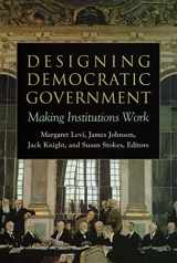 9780871544599-0871544598-Designing Democratic Government: Making Institutions Work