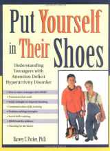 9781886941199-188694119X-Put Yourself in Their Shoes: Understanding Teenagers with Attention Deficit Hyperactivity Disorder
