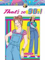 9780486850955-0486850951-Creative Haven That's so 90s! Coloring Book (Adult Coloring Books: Fashion)