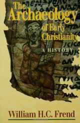 9780800631178-080063117X-Archaeology of Early Christianity: A History
