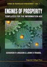 9781860940927-1860940927-ENGINES OF PROSPERITY: TEMPLATES FOR THE INFORMATION AGE (Technology Management)