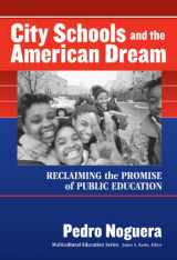 9780807743812-080774381X-City Schools and the American Dream: Reclaiming the Promise of Public Education (Multicultural Education Series)