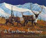 9781602230972-1602230978-A Caribou Journey