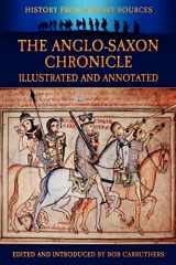 9781781580424-1781580421-The Anglo-Saxon Chronicle - Illustrated and Annotated (History Form Primary Sources)