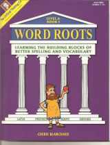 9780894558047-0894558048-Word Roots, A1: Learning the Building Blocks of Better Spelling and Vocabulary