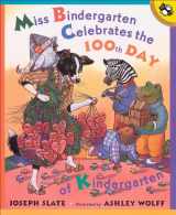 9780613581226-0613581229-Miss Bindergarten Celebrates the 100th Day of Kindergarten (Miss Bindergarten Books (Pb))